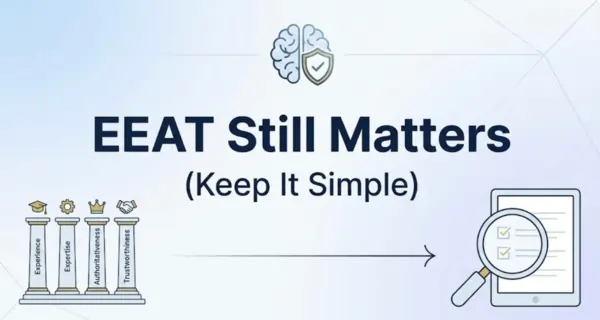 EEAT Still Matters