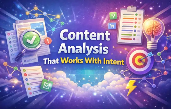 5. Content Analysis That Works With Intent