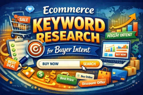 Ecommerce Keyword Research for Buyer Intent 1 Ecommerce Keyword Research for Buyer Intent