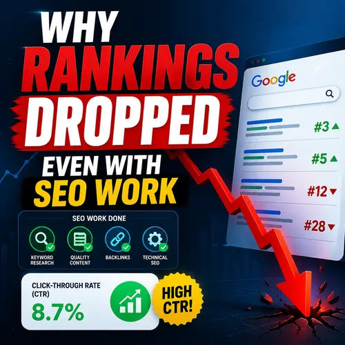 Why Rankings Dropped Even With SEO Work