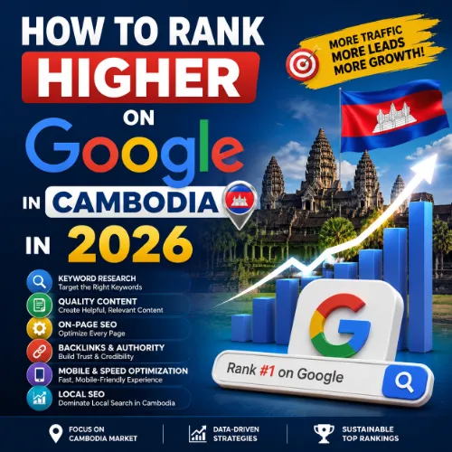 How to Rank Higher on Google in Cambodia in 2026 1 Rank Higher on Google in Cambodia